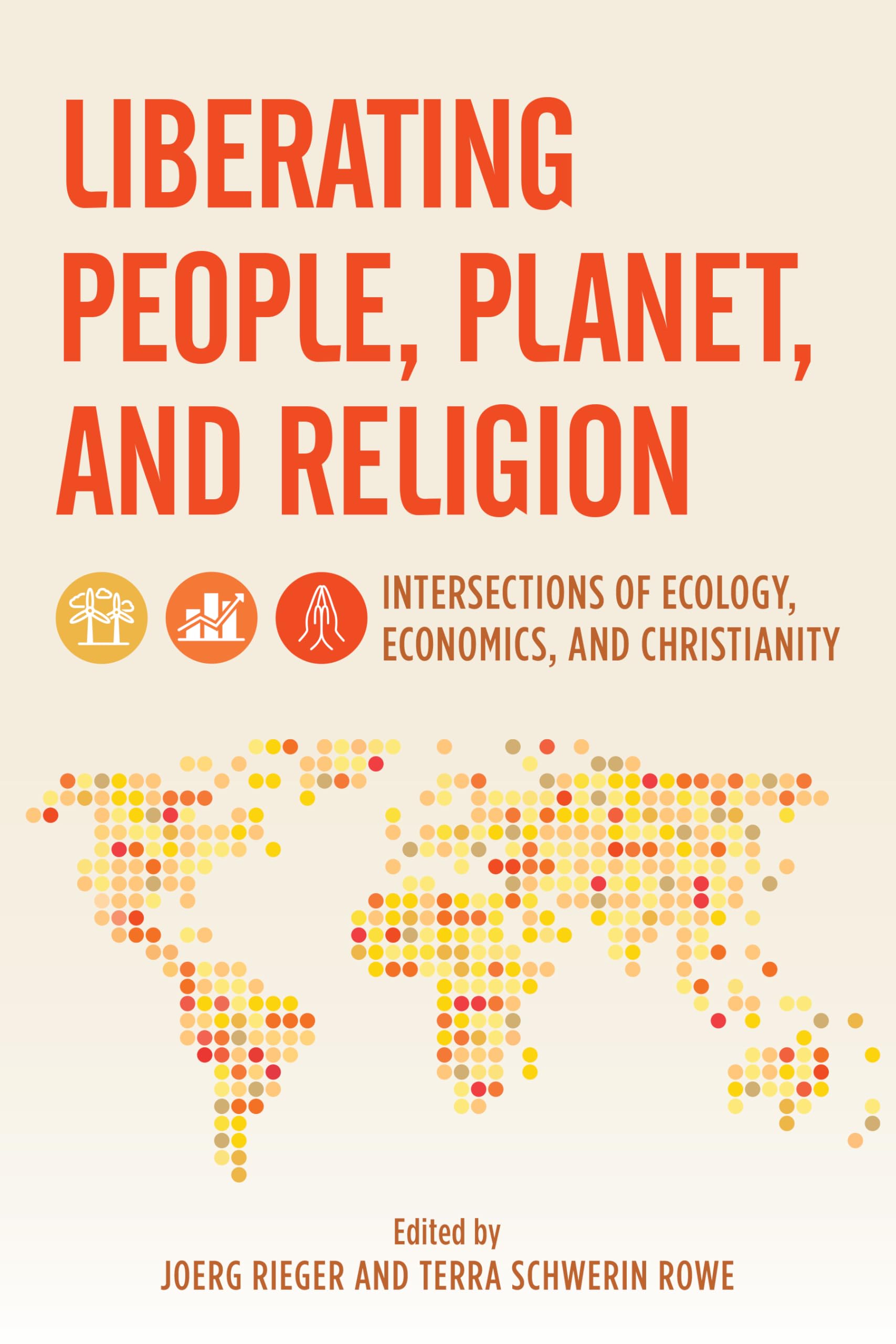 Liberating People, Planet and Religion Intersections of Ecology, Economics, and Christianity by<br />
Joerg Rieger and Terra Rowe